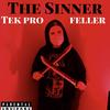 The Sinner(feat. Feller) (Explicit) - Tek Pro&Feller