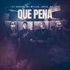 Que Pena - MC Liro&Mc Miller&Leo Square&Lhezz