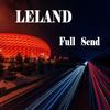 Full Send - Leland