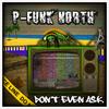 The Treatment(feat. Mighty Mystic) (Explicit) - P-Funk North&Mighty Mystic