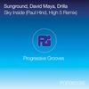 Sky Inside (Paul Hind, High 5 Remix) - Sunground&David Maya&Drilla&Paul Hind&High 5