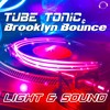 Light & Sound (Airwaze Remix Edit) - Tube Tonic&Brooklyn Bounce