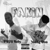 Fakin - P.B.S.U Baby&Young Don