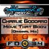 Move That Body (Original Mix) - Charlie Goddard