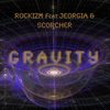 Gravity[feat. Wordplay, Clixx, Jeorgia, Scorcher & Twissman] (Rockizm Remix) - Rockizm&Jeorgia&Scorcher&Clixx&Twissman&Wordplay