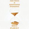 Zeit fliegt - Joe-Don&Jermaine Dobbins