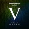 Dragonhearted (Original Mix) - Mazare