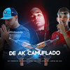De Ak Camuflado , Ela Abre um Sorriso (Explicit) - DJ FERRUJO DA SERRA&MC LORIN DA ZL&Mc Cyclope