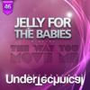 Way You Move Me (Original Mix) - Jelly For The Babies