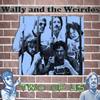 Two of Us - Wally&The Weirdos