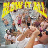Blow It All (Explicit) - Bizzey&Frenna&Diquenza&Dovgh&Ramiks