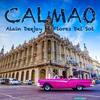 Calmao (Extended) - Alain Deejay&Flores del Sol