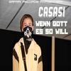 Wenn Gott es so will (Explicit) - CaSaSi