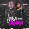 Para de Drama - Mc Pedrin da Cp&Mc Santiago&Mega Funk&Yan no Beat