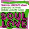 Dimensions (I'm Happy)(Richard Earnshaw Revibe) - Mekkah&Seamus Haji