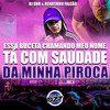 Essa Buceta Chamando Meu Nome, Tá Com Saudade da Minha Piroca (Explicit) - DJ GHR&MC Renatinho Falcão