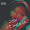 Intoxicated (Explicit) - Dosage