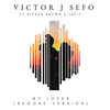 My Lover (Reggae Version) - Victor J Sefo&Jae.T&Bitner Brown