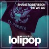 He We Go (Original Mix) - Shane Robertson