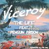 The Life[feat. Penguin Prison] (Two Can Remix) - Viceroy&Penguin Prison