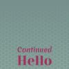 Continued Hello - Cissa Veri
