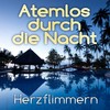 Atemlos durch die Nacht - Herzflimmern