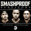 Survivors (Accoustic Remix|Explicit) - Smashproof&Taye Williams
