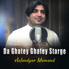 Da Ghatey Ghatey Starge - Asfandyar Momand