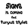 Signs is coming (feat. Furyus styles) (remastered 2022|Explicit) - Signs&Furyus Styles