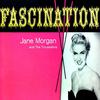 Fascination - Jane Morgan and The Troubadors