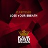 Lose Your Breath - DJ Ritchie