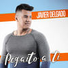 Pegaito a Ti - Javier Delgado