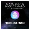 The Horizon (Original Mix) - Marc Leaf&Nick Camaro&Malisha Bleau