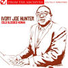 If You Want My Love - Ivory Joe Hunter