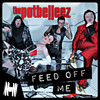 Feed off Me (Radio Edit) - The Potbelleez