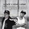 My Whole Life (feat. Bishop Lamont) (Explicit) - Lkewse&