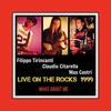 What About Me (Live on the Rocks) - Filippo Tirincanti&Claudio Citarella&Max Castri