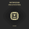Smoke (Zetacode Remix) - Rhythm Design&Zetacode