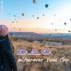 Wherever You Go: Pt. III - D.a.o.