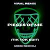 Pieces Of Me For Everybody But Myself (Tik Tok Sped Up Edit) (Remix) - Green Neon DJ