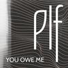 You Owe Me - Plf