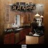 In Da Kitchen (Explicit) - Big Korna&Lil Cold