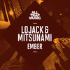 Ember - Lojack&Mitsunami