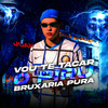 Vou Te Tacar o Piru: Bruxaria Pura(feat. Mc Gw & MC Dog Dog) (Explicit) - DJ Juan ZM