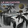 Lá Vai Chover Chandon (Explicit) - Dj Cleber&Mc Célio&Mc P13 RD&Mano D&MC Ralf