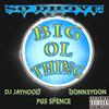 Big Ol Thing (feat. DJ Jayhood, Donn3ydon & PGS Spence|Explicit) - So Drove&DJ Jayhood&Donn3ydon&PGS Spence