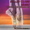 Ballet Class Music: Luna Laguna - Relaxation Ensemble&Andreas