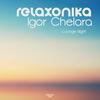 Lounge Night - Relaxonika&Igor Chelara