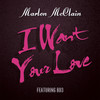 I Want Your Love (Explicit) - Marlon McClain&BD3