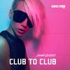Club to Club (King Size Musik) - Sound Glasses